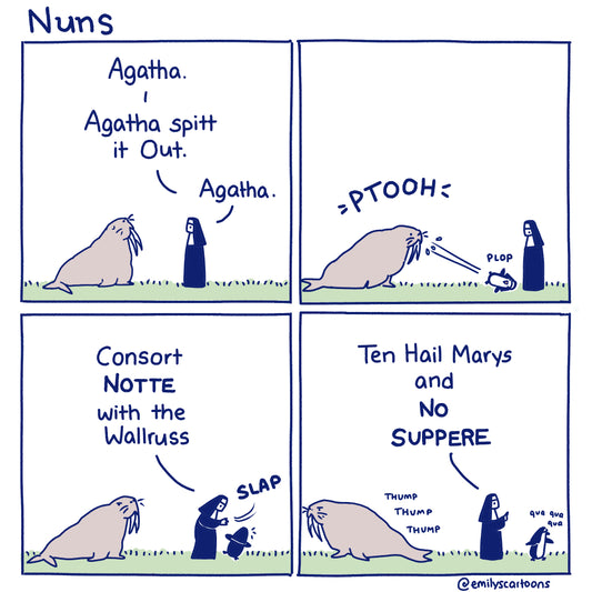 Nuns: Walrus